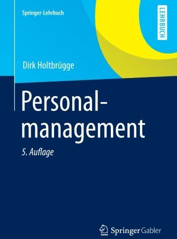 Dirk Holtbrügge - Personalmanagement (Springer-Lehrbuch) (German Edition) - Preis vom 10.10.2026 11:48:34 h