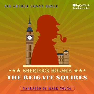 The Reigate Squires - Arthur Conan Doyle, Audio, 9783991711483
