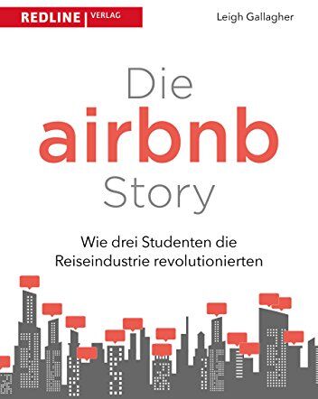 Leigh Gallagher - Die Airbnb-Story: Wie drei Studenten die Reiseindustrie revolutionierten - Preis vom 09.10.2026 07:28:09 h