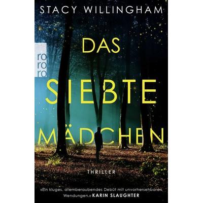 Das siebte Mädchen, Taschenbuch von Stacy Willingham, Rowohlt Taschenbuch