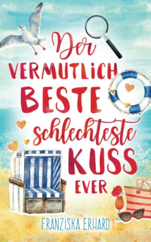 Franziska Erhard - Der vermutlich beste schlechteste Kuss ever - Preis vom 13.10.2026 19:28:25 h