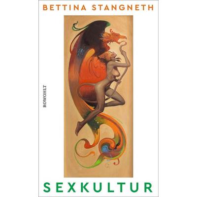 Sexkultur, Gebundene Ausgabe von Bettina Stangneth, Rowohlt, 978-3-498-00145-2