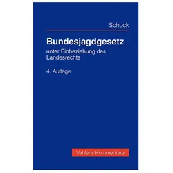 Bundesjagdgesetz, Fachbücher von Marcus Schuck, Markus Koch, Rudolf Schneider, Jürgen Ellenberger, Benjamin Munte, Michael Brenner, Barbara Frank, Gert Welp, Matthias Seibel, Axel Heider, Henning Wetzel, Friedrich Massow