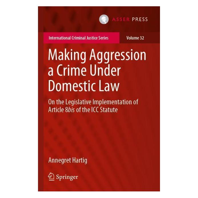 Springer Making Aggression a Crime Under Domestic Law (Englisch, Softcover, Annegret Hartig) (57018965)
