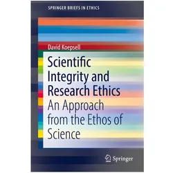 Scientific Integrity and Research Ethics, Fachbücher von David Koepsell