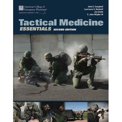Tactical Medicine Essentials, Taschenbuch von John E. Campbell,E. John Wipfler III,Jim Smith,Lawrence E. Heiskell, Jones & Bartlett Publ Inc,