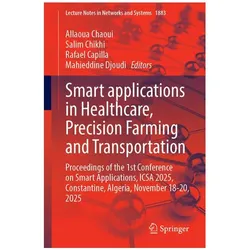 Smart applications in Healthcare, Precision Farming and Transportation, Fachbücher von Allaoua Chaoui, Salim Chikhi, Rafael Capilla, Mahieddine Djoudi
