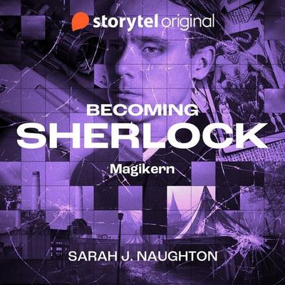 Becoming Sherlock - Magikern - Sarah J. Naughton, Audio, 9789180678902