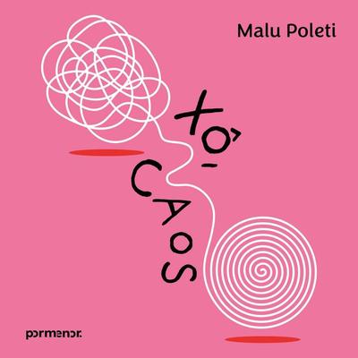 Xô, caos! - Malu Poleti, Audio, 9786552046277
