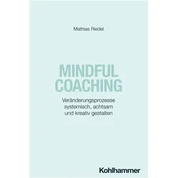 Mindful Coaching, Fachbücher von Mathias Riedel