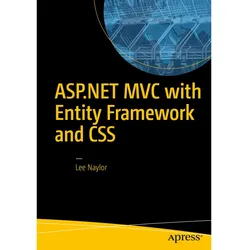 ASP.NET MVC with Entity Framework and CSS, Fachbücher von Lee Naylor