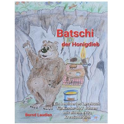 Batschi der Honigdieb, Gebundene Ausgabe von Bernd Laudien, BoD – Books on Demand, 978-3-695-71157-4