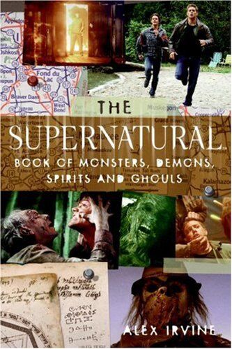 Alex Irvine - The Supernatural Book of Monsters, Spirits, Demons, and Ghouls - Preis vom 16.10.2026 11:41:07 h