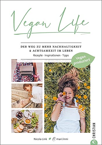 Nicola Link - Vegan Life. Der Weg zu mehr Nachhaltigkeit & Achtsamkeit im Leben. Rezepte. Inspirationen. Tipps. Der perfekte Ratgeber für ein nachhaltiges Leben mit veganen Produkten. (Vegan produziert) - Preis vom 13.10.2026 19:28:25 h