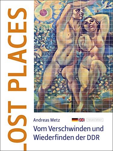 Andreas Metz - Ost Places: Vom Verschwinden und Wiederfinden der DDR - Preis vom 18.10.2026 15:28:09 h