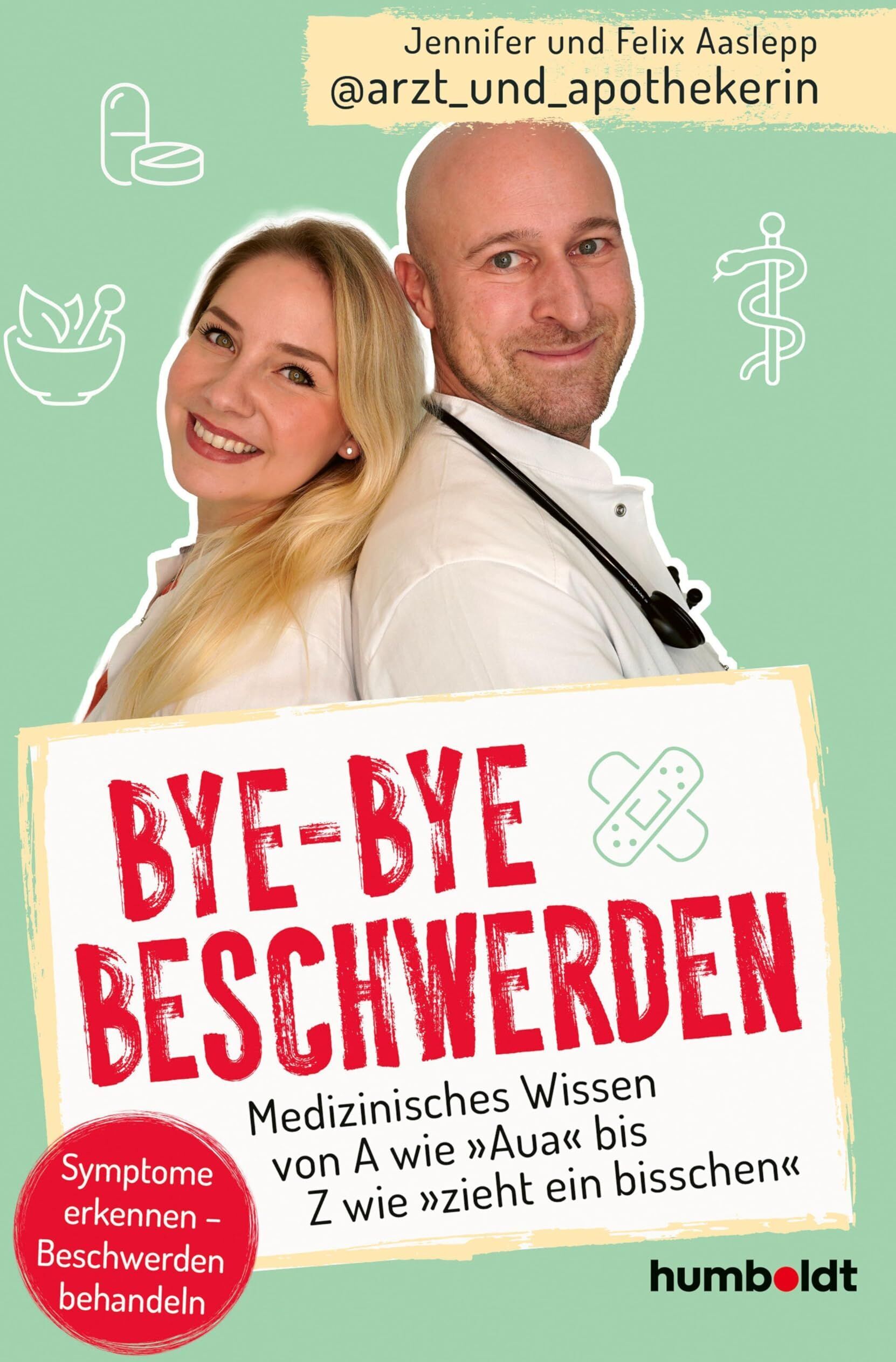 Aaslepp, Jennifer und Felix - Bye-bye Beschwerden - Preis vom 09.10.2026 07:28:09 h