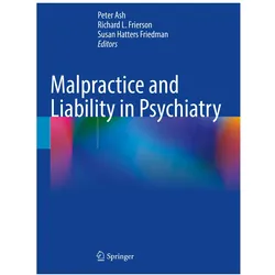 Malpractice and Liability in Psychiatry, Fachbücher von Susan Hatters Friedman, Peter Ash, Richard, L Frierson