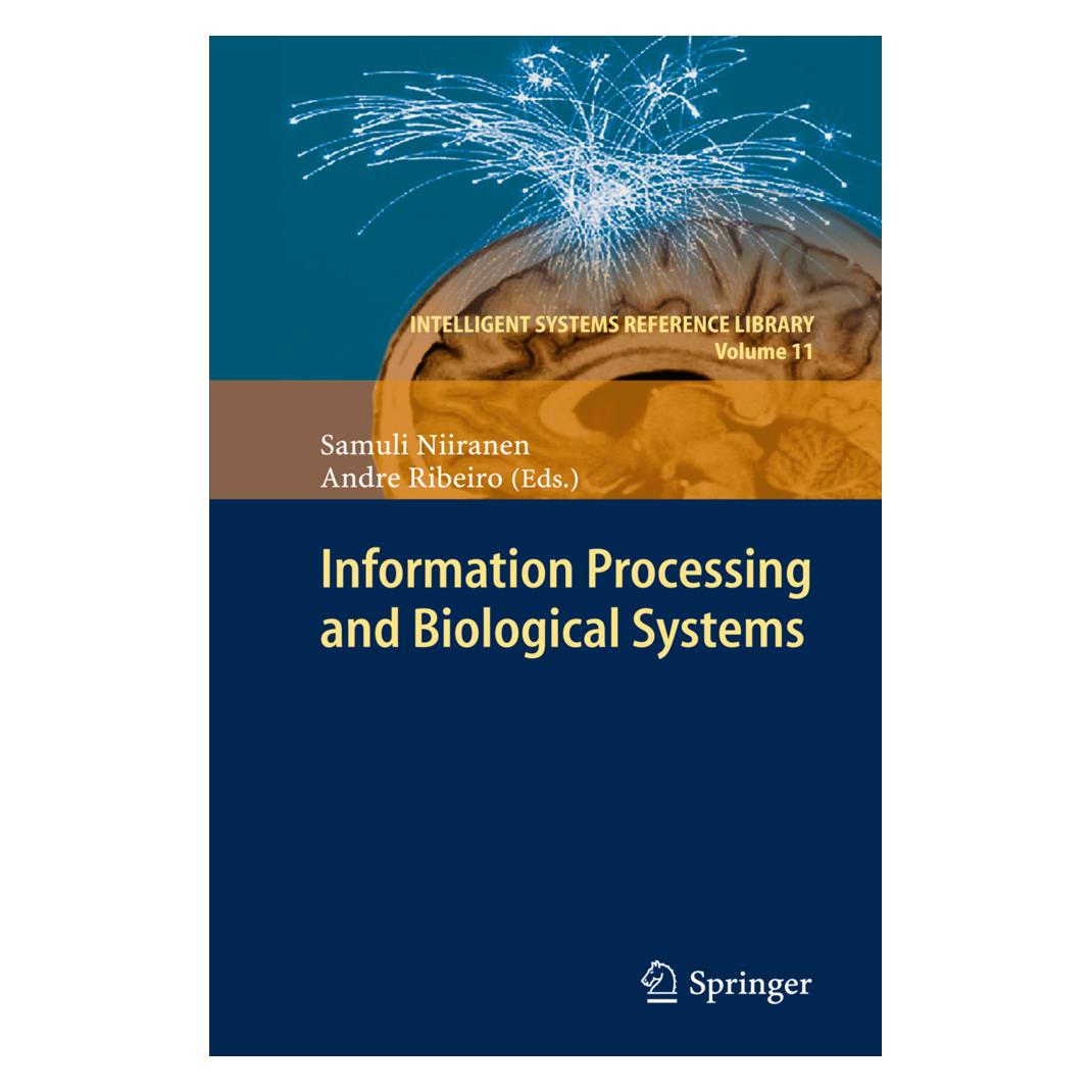 Springer Information Processing and Biological Systems (Englisch, Softcover, Andre Ribeiro, Samuli Niiranen) (55519829)