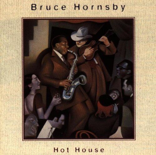 Bruce Hornsby & The Range - Hot House - Preis vom 17.10.2026 19:25:27 h