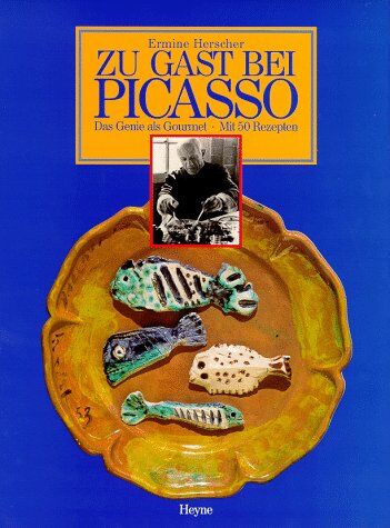 Ermine Herscher - Zu Gast bei Picasso. Das Genie als Gourmet - Preis vom 11.10.2026 03:10:56 h