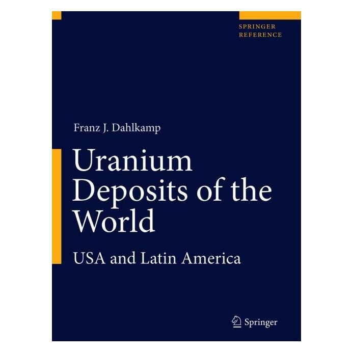 Springer Uranium Deposits of the World (Englisch, Hardcover, Franz J. Dahlkamp) (9274626)