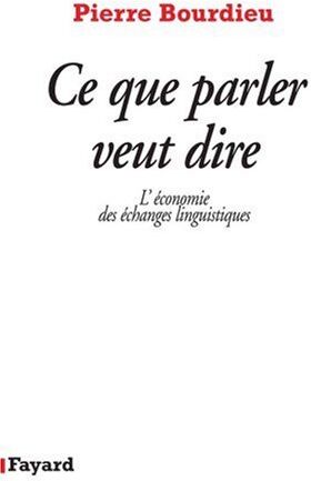 Pierre Bourdieu - Ce que parler veut dire : l'économie des échanges linguistiques - Preis vom 10.10.2026 11:48:34 h