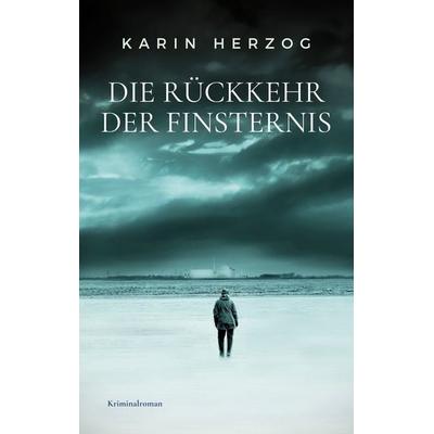 Die Rückkehr der Finsternis, Taschenbuch von Karin Herzog, BoD – Books on Demand, 978-3-7583-1303-5