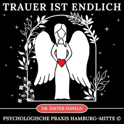 Trauer ist endlich - Dieter Eisfeld, Audio, 9783989117600