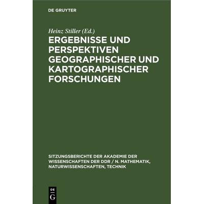 Ergebnisse und Perspektiven geographischer und kartographischer Forschungen, Gebundene Ausgabe von , De Gruyter, 978-3-11-255149-3