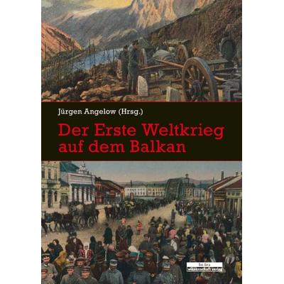 Der Erste Weltkrieg auf dem Balkan, Taschenbuch von Oliver Stein,Gundula Gahlen, BeBra Wissenschaft, 978-3-937233-68-0