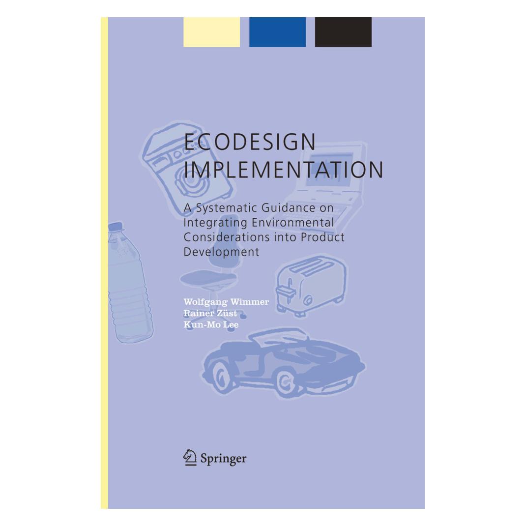 Springer ECODESIGN Implementation (Englisch, Softcover, Kun Mo LEE, Rainer Züst, Wolfgang Wimmer) (55378075)