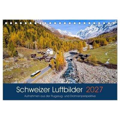 Schweizer Luftbilder (Tischkalender 2027 DIN A5 quer), CALVENDO Monatskalender