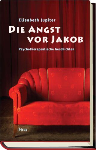Elisabeth Jupiter - Die Angst vor Jakob: Psychotherapeutische Geschichten - Preis vom 06.10.2026 07:26:00 h