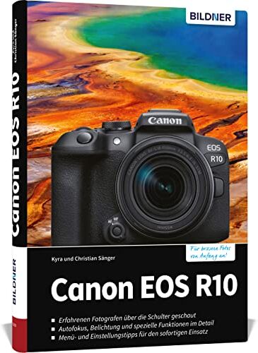Kyra Sänger - Canon EOS R10: Das umfangreiche Praxisbuch zu Ihrer Kamera! - Preis vom 09.10.2026 07:28:09 h