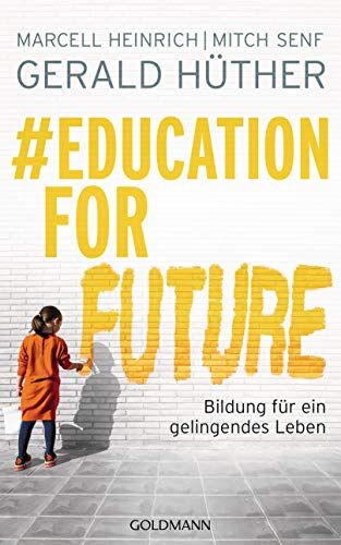 Gerald Hüther - #Education For Future: Bildung für ein gelingendes Leben - Preis vom 06.10.2026 07:26:00 h
