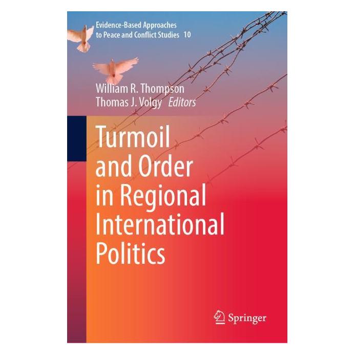 Springer Turmoil and Order in Regional International Politics (Englisch, Hardcover, Thomas J. Volgy, William R. Thompson) (61519452)