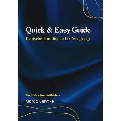 Quick & Easy Guide Deutsche Traditionen für Neugierige, Taschenbuch von Marco Behnke, Epubli, 978-3-8187-8215-3