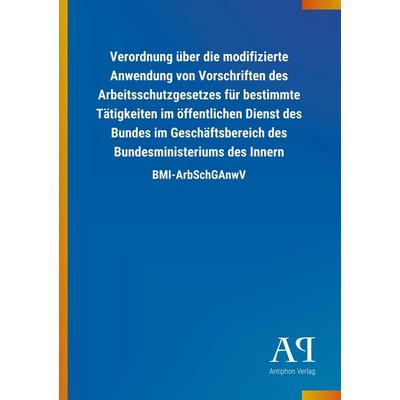 Verordnung über die modifizierte Anwendung von Vorschriften des Arbeitsschutzgesetzes für bestimmte Tätigkeiten im öffentlichen Dienst des Bundes im