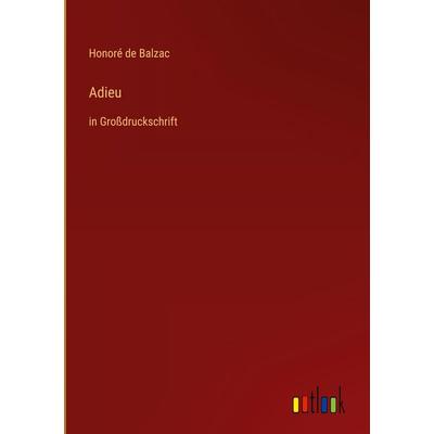 Adieu, Gebundene Ausgabe von Honore de Balzac, Outlook, 978-3-368-29469-4