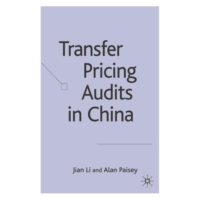 Palgrave Macmillan Uk Li:Transfer Pricing Audits in China (Englisch, A. Paisey, J. Li, 2007) (63042755)