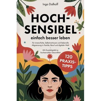 Hochsensibel - einfach besser leben, Taschenbuch von Inga Dalhoff, Verlagshaus Stopfer, 978-3-690-92075-9