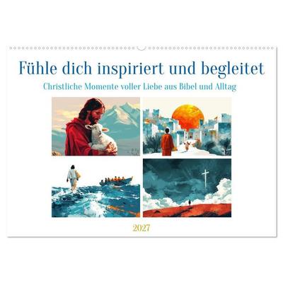 Fühle dich inspiriert und begleitet (Wandkalender 2027 DIN A2 quer), CALVENDO Monatskalender
