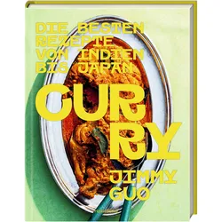 Curry/DiebestenRezeptevonIndienbisJapan, Ratgeber von Jimmy Guo, Melanie Schirdewahn
