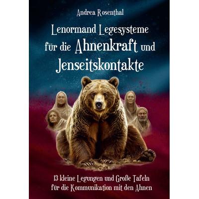 Lenormand Legesysteme für die Ahnenkraft und Jenseitskontakte, Taschenbuch von Andrea Rosenthal, Angelina Schulze Verlag, 978-3-96738-295-2