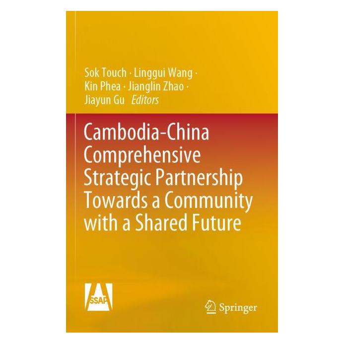 Springer Cambodia-China Comprehensive Strategic Partnership Towards a Community with a Shared Future (Englisch, Softcover, Jianglin Zhao, Jiayun Gu, Kin Phea, Linggui Wang, Sok Touch) (56996817)
