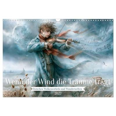 Wenn der Wind die Träume trägt (Wandkalender 2027 DIN A3 quer), CALVENDO Monatskalender