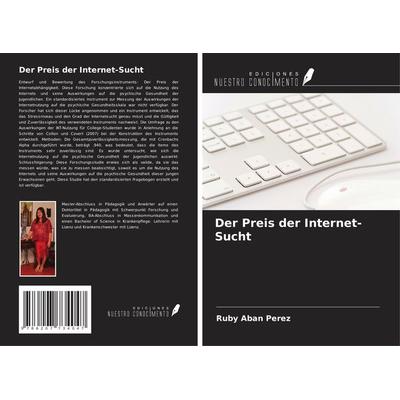 Der Preis der Internet-Sucht, Taschenbuch von Ruby Aban Perez, BoD - Books on Demand, 978-620-7-73404-7