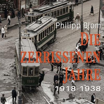 Die zerrissenen Jahre - Philipp Blom, Audio, 9783863528300