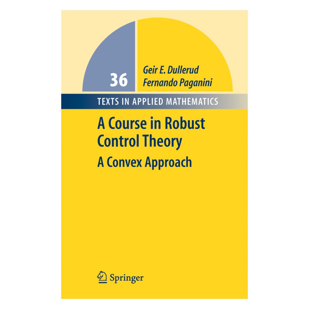 Springer A Course in Robust Control Theory (Englisch, Softcover, Fernando Paganini, Geir E. Dullerud) (55382087)