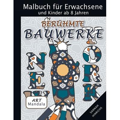 Mandala Art Malbuch für Erwachsene und Kinder ab 8 Jahren - Berühmte Bauwerke, Taschenbuch von Sannah Hinrichs, BoD – Books on Demand,